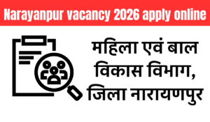 Narayanpur vacancy 2026 apply online