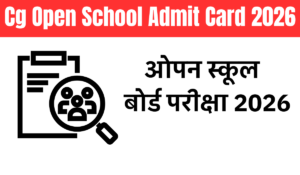 Cg Open School Admit Card 2026